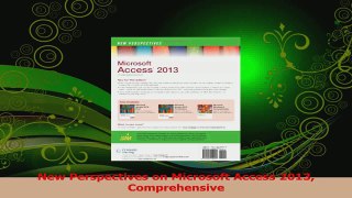 PDF Download  New Perspectives on Microsoft Access 2013 Comprehensive Read Online