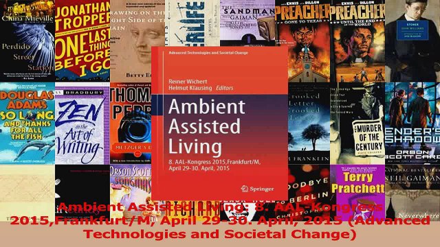 PDF Download Ambient Assisted Living 8 AALKongress 2015FrankfurtM April 2930 April 2015 Advanced PDF Online