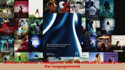 PDF Download  African Political Thought of the Twentieth Century A Reengagement Read Online