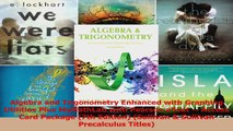 PDF Download  Algebra and Trigonometry Enhanced with Graphing Utilities Plus MyMathLab with Pearson PDF Full Ebook