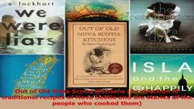 PDF Download  Out of Old Nova Scotia Kitchens A collection of traditional recipes of Nova Scotia and Read Online