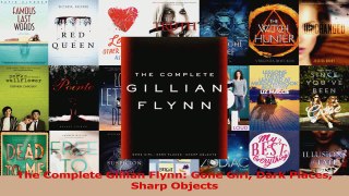 PDF Download  The Complete Gillian Flynn Gone Girl Dark Places Sharp Objects PDF Full Ebook