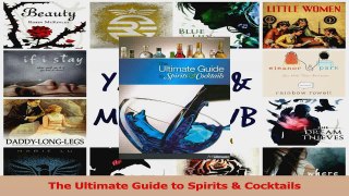 PDF Download  The Ultimate Guide to Spirits  Cocktails PDF Online