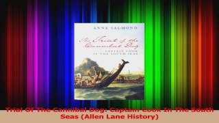 PDF Download  Trial Of The Cannibal Dog Captain Cook In The South Seas Allen Lane History Download Online