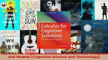 PDF Download  Calculus for Cognitive Scientists Derivatives Integrals and Models Cognitive Science and Read Full Ebook