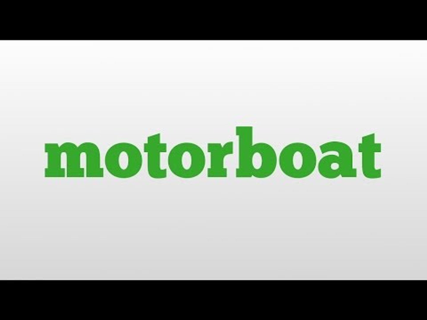 motorboat meaning and pronunciation - video Dailymotion