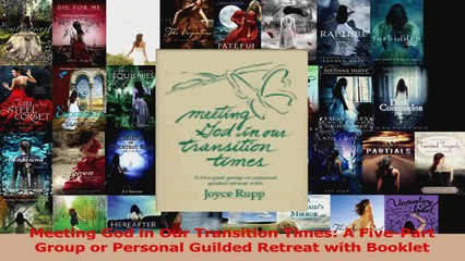 PDF Download  Meeting God in Our Transition Times A FivePart Group or Personal Guilded Retreat with Download Full Ebook