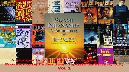 PDF Download  A Commentary on Trustful Surrender to Divine Providence by Father Jean Baptiste SaintJure Download Online