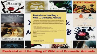 PDF Download  Restraint and Handling of Wild and Domestic Animals Download Online