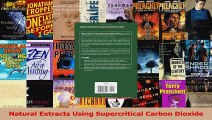 PDF Download  Natural Extracts Using Supercritical Carbon Dioxide Read Full Ebook