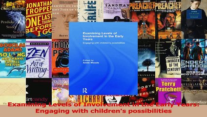 PDF Download  Examining Levels of Involvement in the Early Years Engaging with childrens possibilities PDF Online