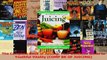 PDF Download  The Complete Book of Juicing Your Delicious Guide to Youthful Vitality COMP BK OF Read Full Ebook