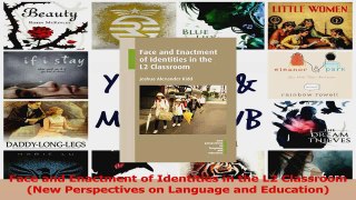 PDF Download  Face and Enactment of Identities in the L2 Classroom New Perspectives on Language and Download Full Ebook