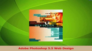 PDF Download  Adobe Photoshop 55 Web Design Read Full Ebook