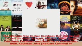 PDF Download  The Ultimate Rice Cooker Cookbook Rev 250 No Fail Recipes for Pilafs Risottos Polenta Download Full Ebook