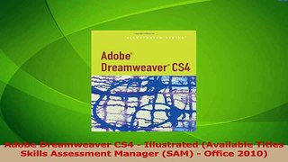 PDF Download  Adobe Dreamweaver CS4  Illustrated Available Titles Skills Assessment Manager SAM  PDF Online