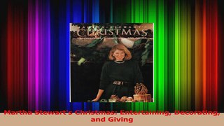 PDF Download  Martha Stewarts Christmas Entertaining Decorating and Giving Read Online
