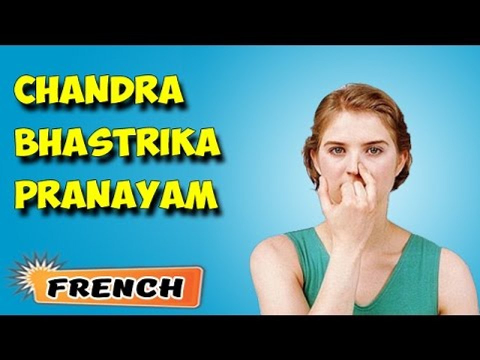 Chandra Bhastrika Pranayama | Yoga pour les débutants complets | Technique of Breathing in French