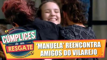 Manuela reencontra amigos do Vilarejo