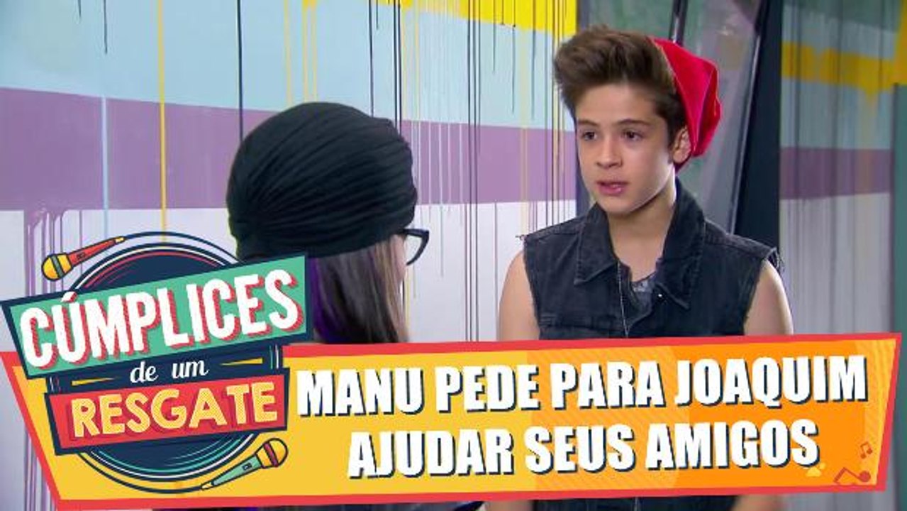 Manu pede para Joaquim ajudar seus amigos