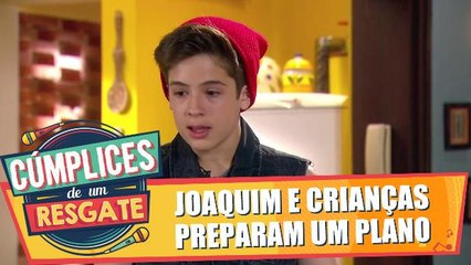 Joaquim e crianças preparam um plano