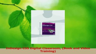 Download  InDesign CS5 Digital Classroom Book and Video Training Ebook Free