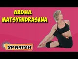 Ardha Matsyendrasana | Yoga para principiantes | Yoga For Stress Relief | About Yoga in Spanish