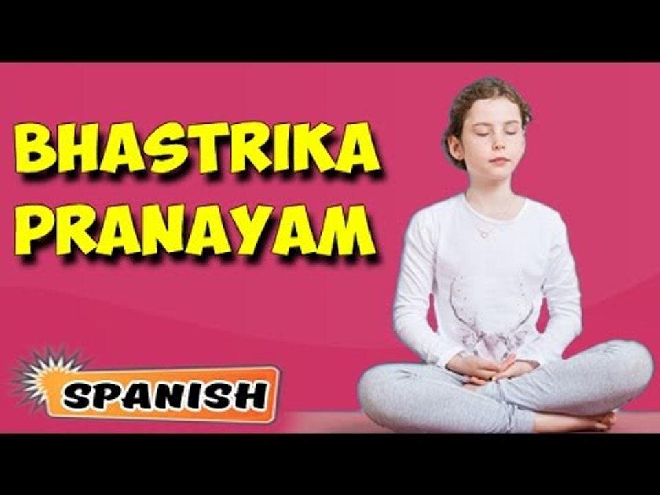 Bhastrika Pranayama | Yoga para principiantes | Yoga for Kids Memory & Tips | About Yoga in Spanish