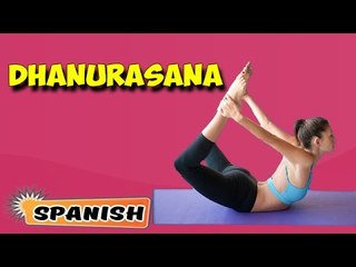 Dhanurasana | Yoga para principiantes | Yoga For Digestive System & Tips | About Yoga in Spanish
