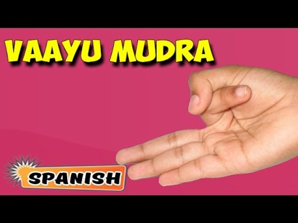 Vaayu Mudra | Yoga para principiantes | Yoga Pose for Joint Pain & Arthritis Problems in Spanish
