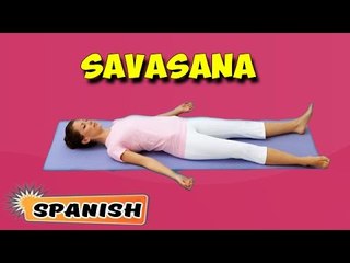Savasana | Yoga para principiantes | Yoga For Insomnia & Tips | About Yoga in Spanish
