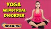 Yoga para Trastornos Menstruales | Yoga For Menstrual Disorders | Beginning of Asana in Spanish