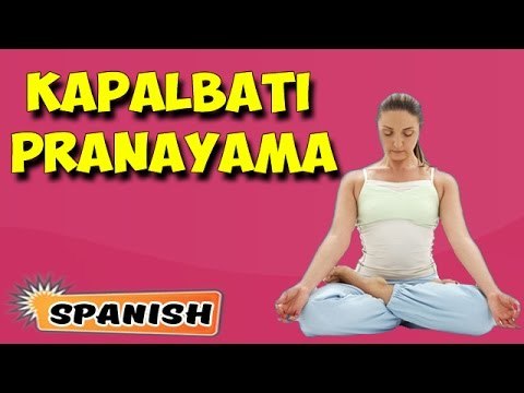 Kapalbhati Pranayama | Yoga para principiantes | Yoga For Menstrual Disorders | Yoga in Spanish