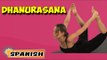 Dhanurasana | Yoga para principiantes | Yoga For Arthritis & Tips | About Yoga in Spanish