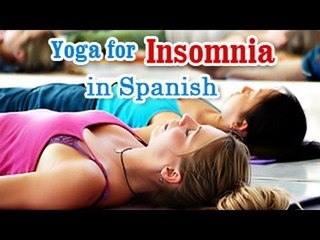 Yoga para el insomnio | Yoga for Insomnia | Insomnia Relief, Relaxation, Restfull Exercises
