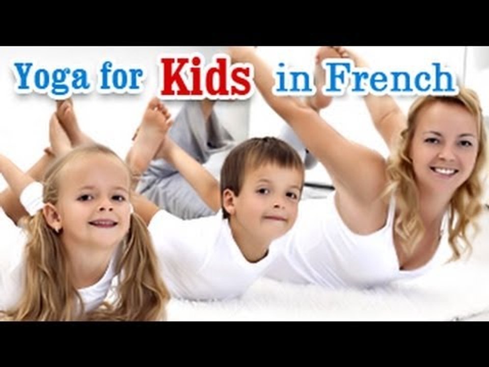Yoga for Kids Complete Fitness - Complete Fitness for Mind, Body,and Soul in French