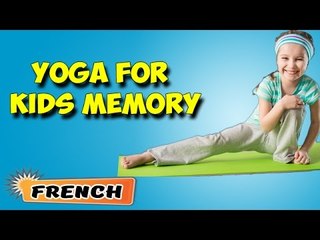Yoga pour Kids Memory | Yoga for Kids Memory | Beginning of Asana Posture in French