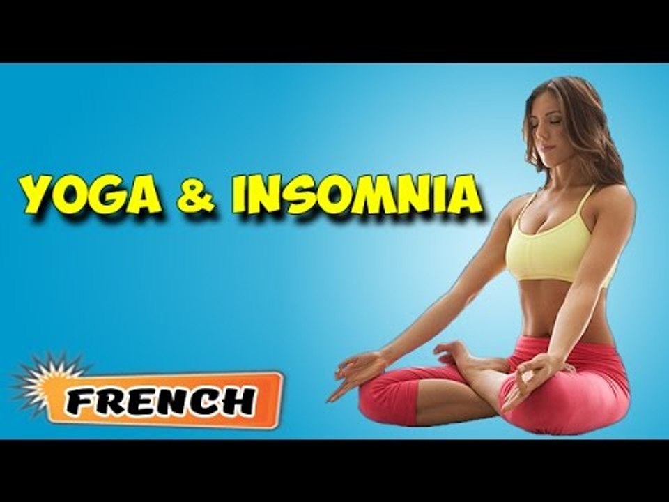 Yoga pour l'insomnie | Yoga for Insomnia | Beginning of Asana Posture in French