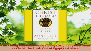 Read  The Young Messiah Movie tiein Originally Published as Christ the Lord Out of Egypt  Ebook Free