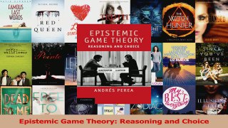 PDF Download  Epistemic Game Theory Reasoning and Choice Download Full Ebook