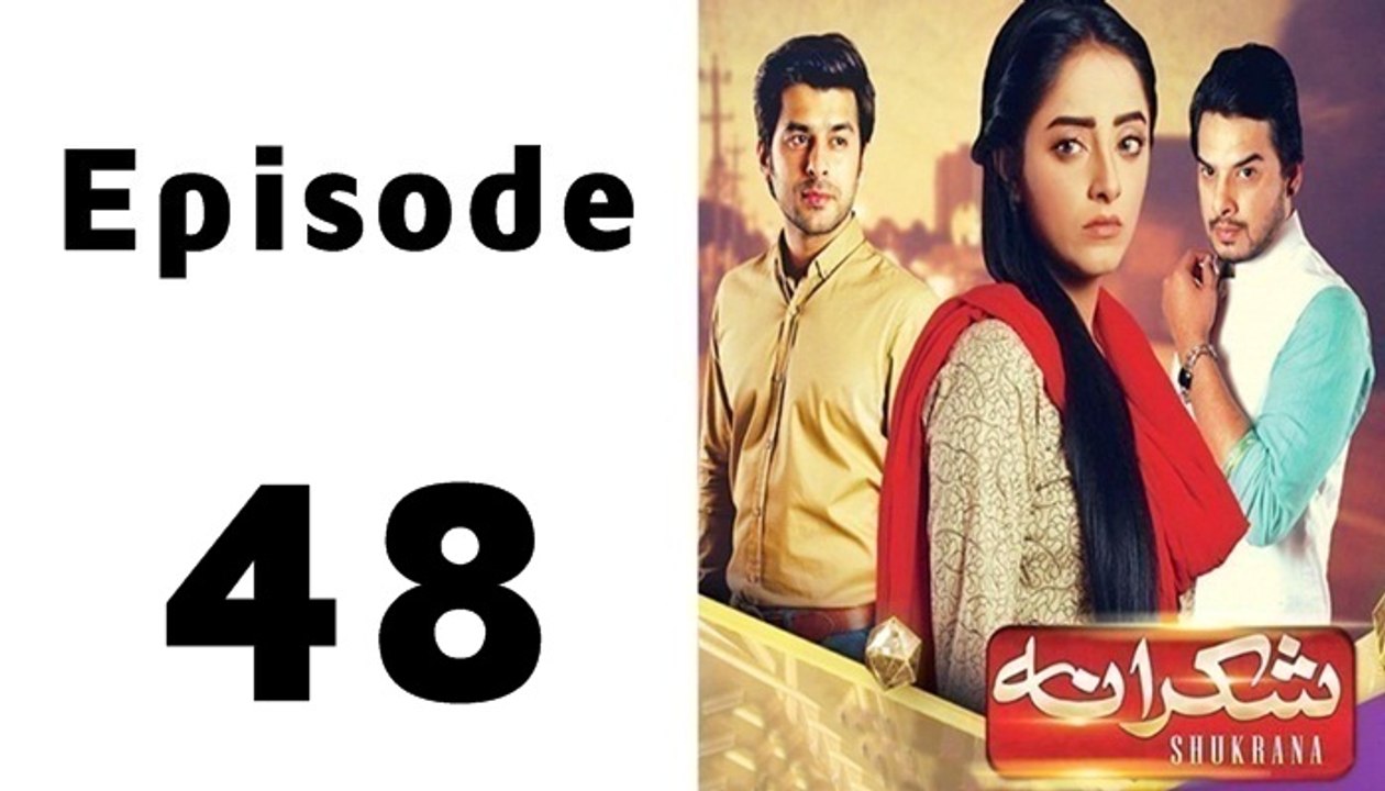 Shukrana Episode 48 Full on Express Entertainment in High Quality