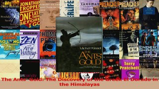 PDF Download  The Ants Gold The Discovery of the Greek El Dorado in the Himalayas PDF Full Ebook