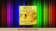 PDF Download  The Persimmon Tree Download Online