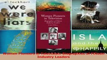 PDF Download  Women Pioneers in Television Biographies of Fifteen Industry Leaders Read Full Ebook