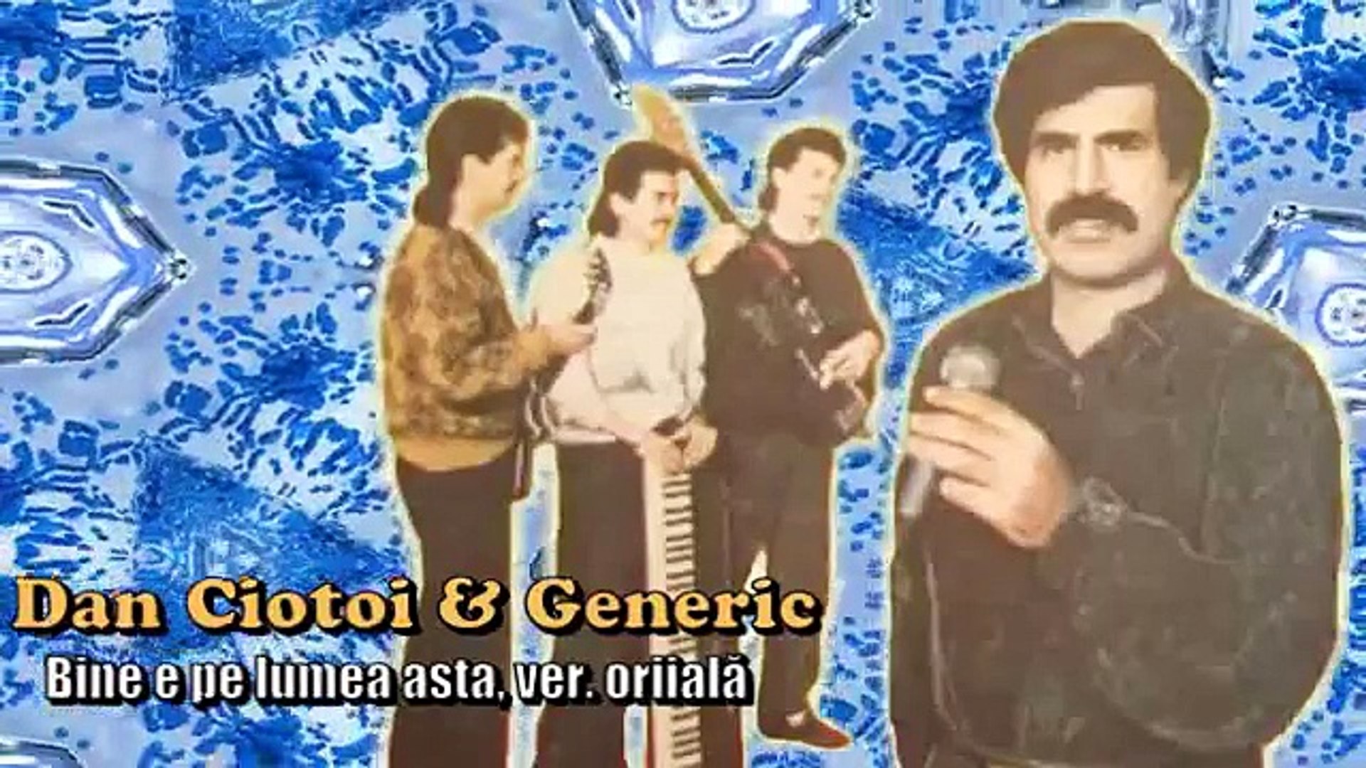 DAN CIOTOI SI GENERIC - FRATE, FRATIORUL MEU - Dailymotion Video