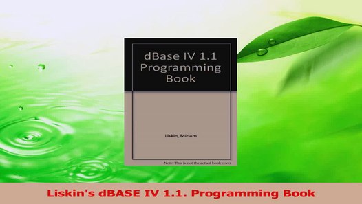 PDF Download Liskins dBASE IV 11 Programming Book PDF Online video