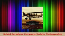 PDF Download  Bristol Aeroplane Company Archive Photographs Download Full Ebook