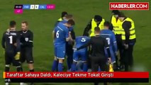 Taraftar Sahaya Daldı, Kaleciye Tekme Tokat Girişti