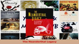 PDF Download  The Neanderthal Legacy Read Full Ebook