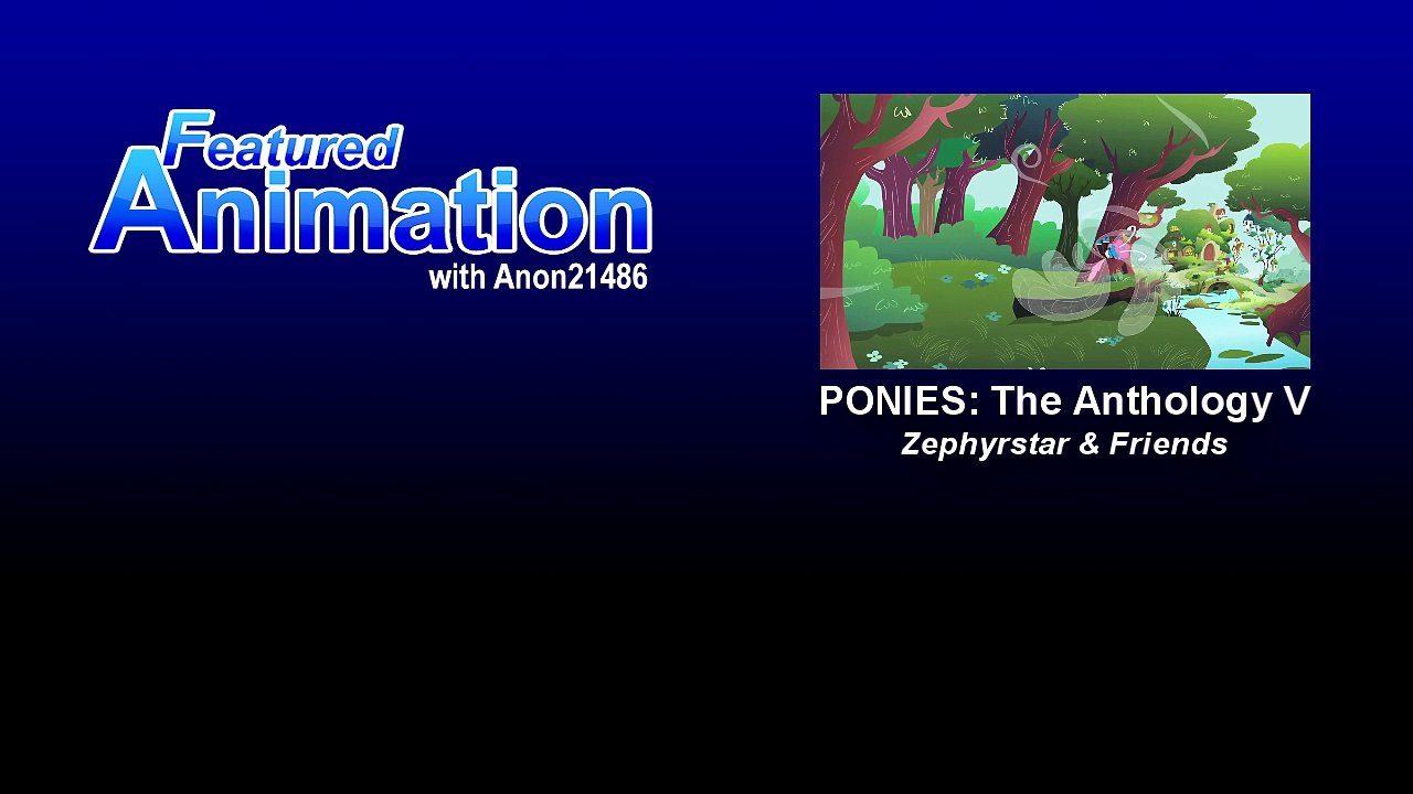 Ep 40 - Ponies The Anthology V Pt 1 (Blind Commentary)